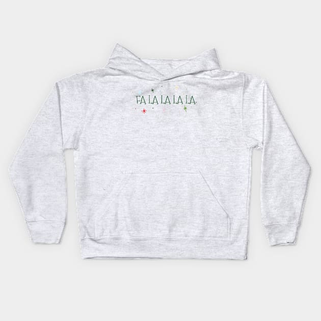 FA LA LA LA LA Kids Hoodie by Penny Lane Designs Co.